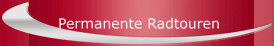 Permanente Radtouren