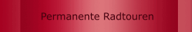 Permanente Radtouren